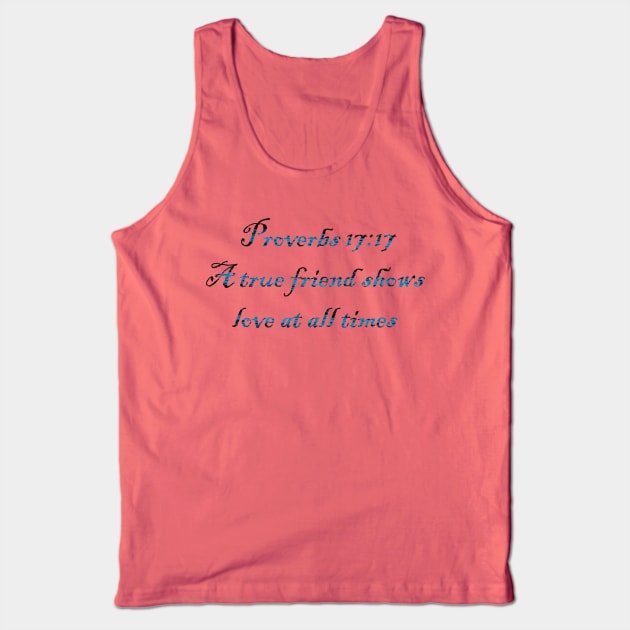 Proverbs 17:17 Tank Top by Aviana Designs